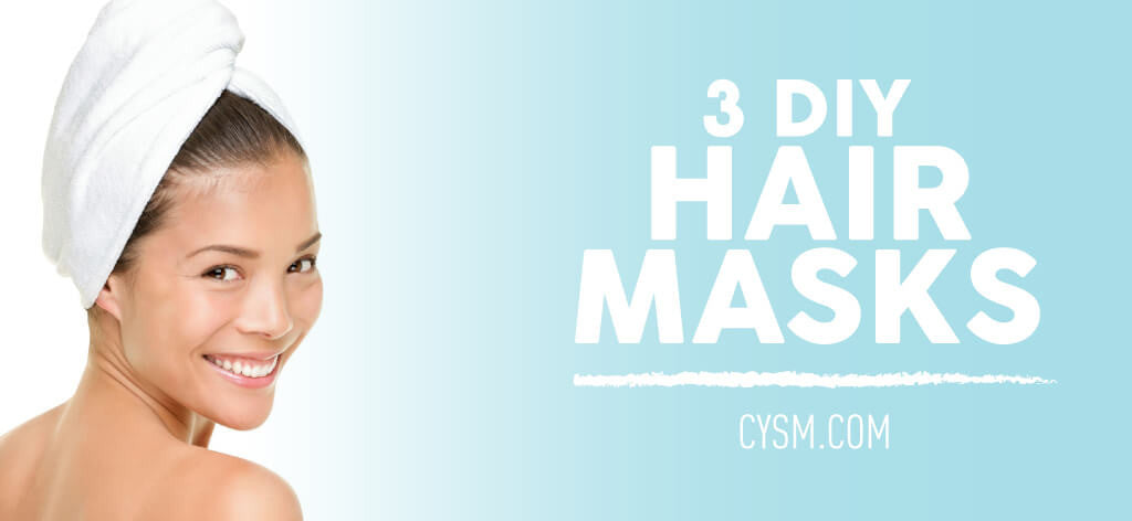 3 DIY Hair masks by CYSM