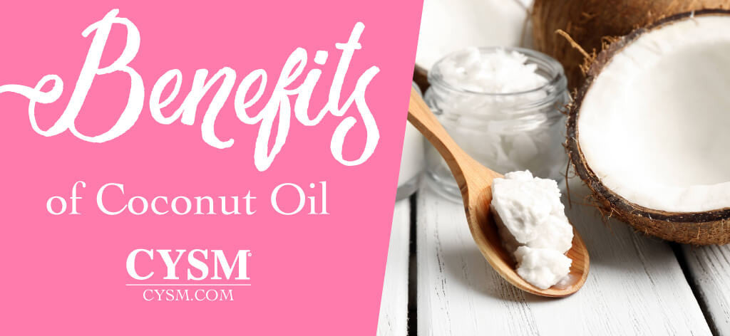 Benefits of coconut oil by CYSM
