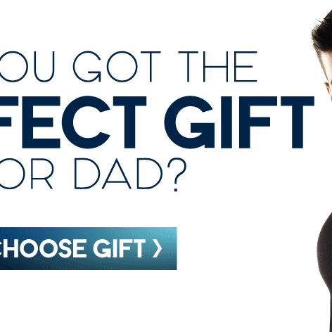 Do you got the perfect gift for dad?