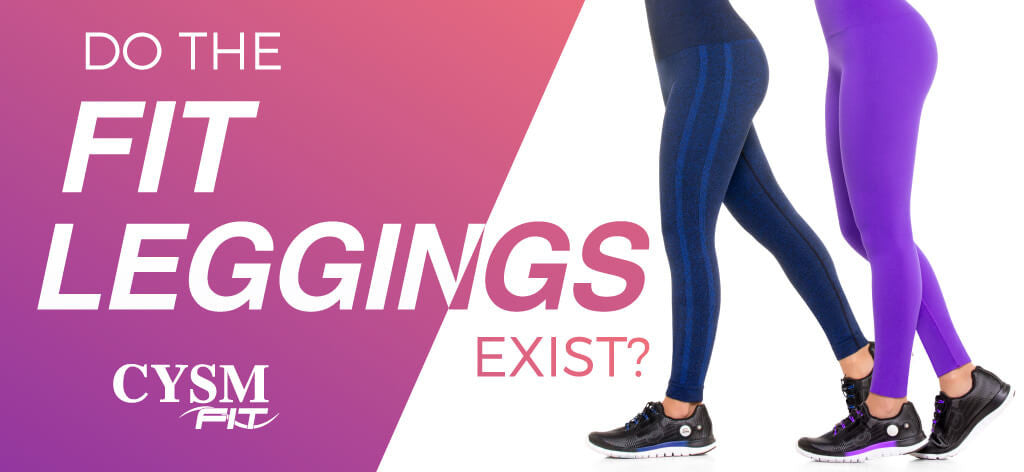 Do the fit leggings exist? - benefits of wearing fit leggings by CYSM