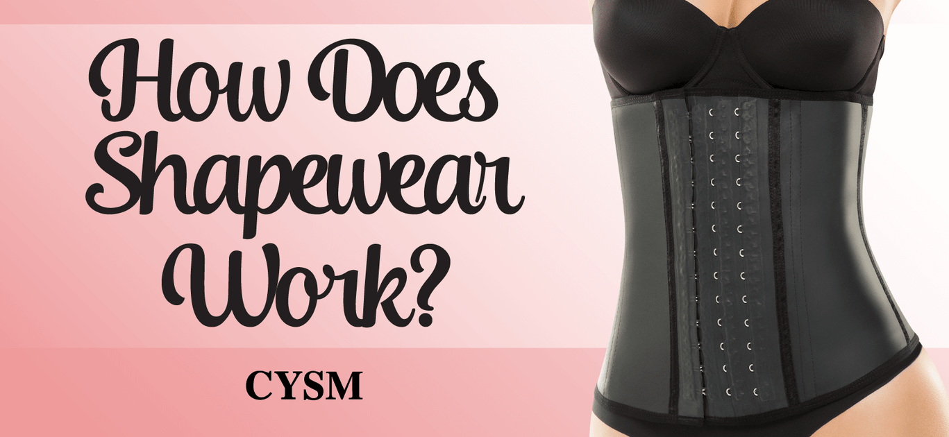 Do Body Shapers Work & How? Learn More At CYSM Online — CYSM Shapers