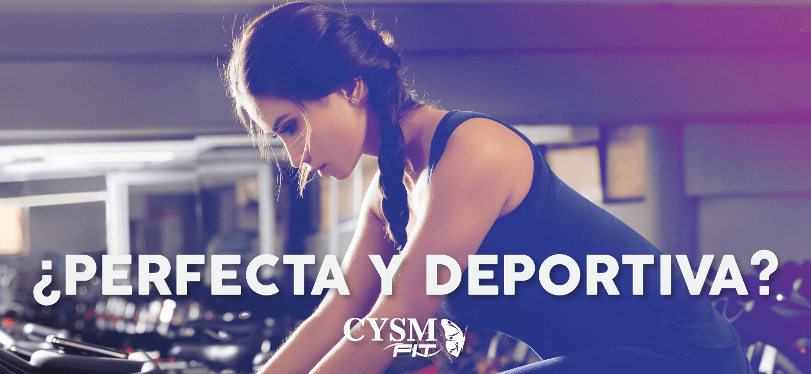 ¿Bella y en forma mientras haces ejercicio? by CYSM tips